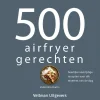 Boek: 500 Airfryer Gerechten* Bakboeken